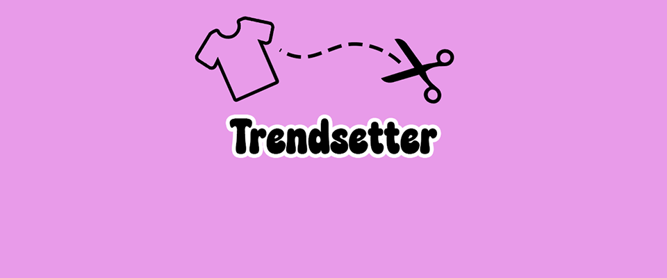 Trendsetter