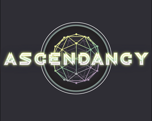 Ascendancy   - A cyberpunk TTRPG about psychics and identity 
