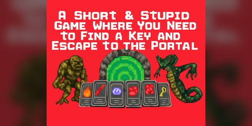 Cover image for A Short & Stupid Game Where You Need to Find a Key and Escape to the Portal