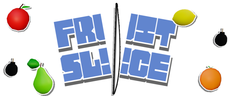 Fruit Slice - Prototype
