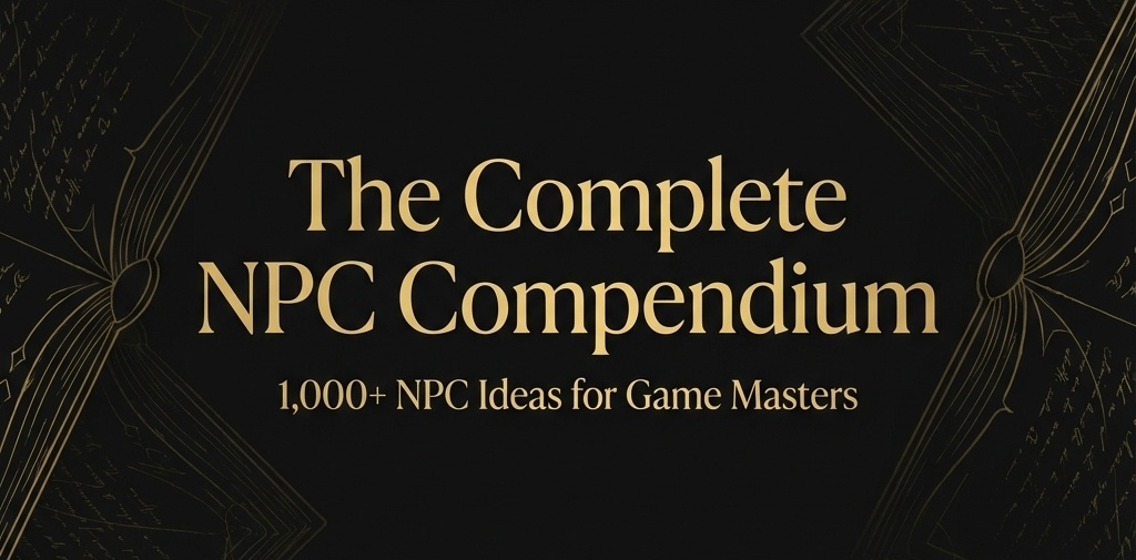 The Complete NPC Compendium — 1,000+ Character Ideas for Game Masters