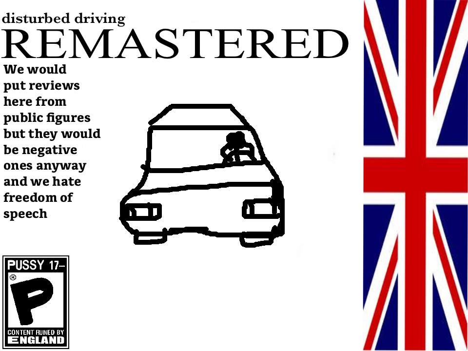 disturbed driving (psychotic driving UK edition) (joke)