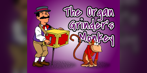 Cover image for The Organ Grinder's Monkey
