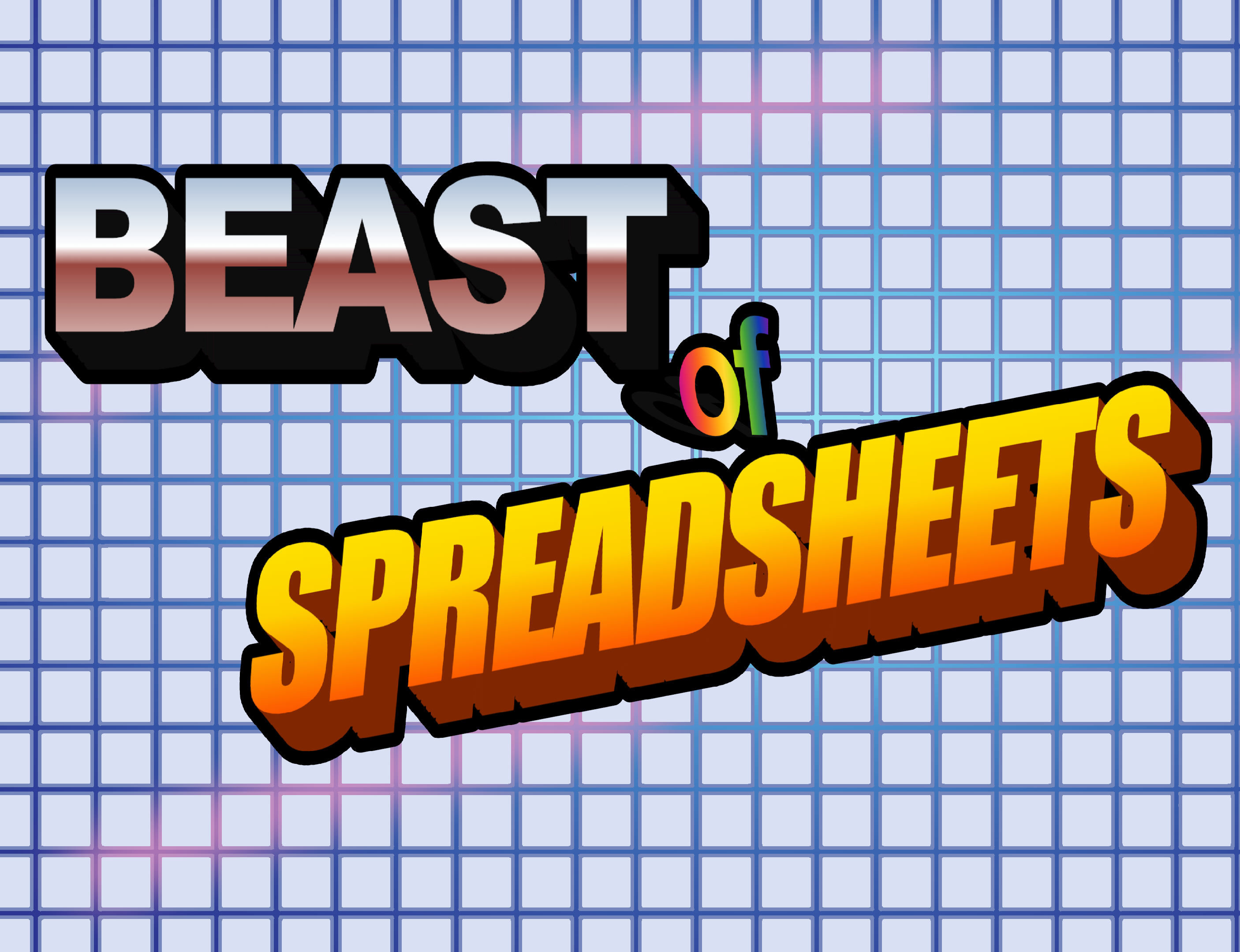Beasts of Spreadsheets