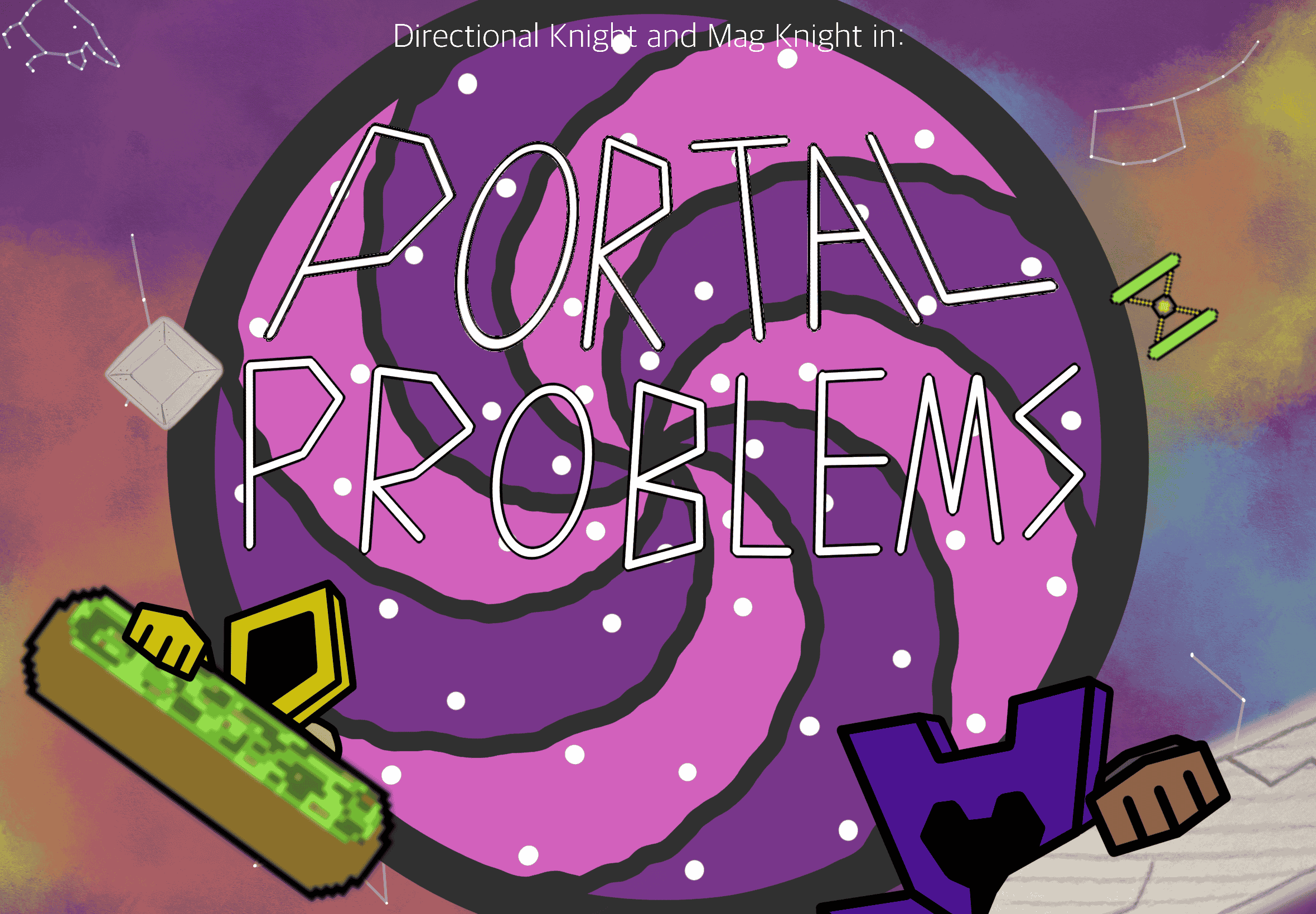 (DEMO) Portal Problems (Featuring Directional Knight and Mag Knight)