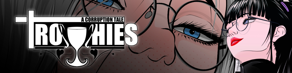 Trophies: A Corruption Tale (nsfw)