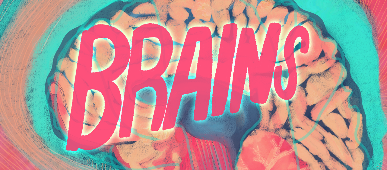 BRAINS