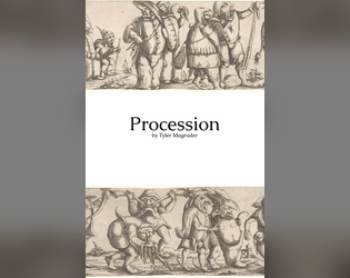 Procession   - A short zine about the miracles that happen when the monstrous figures go through town. 
