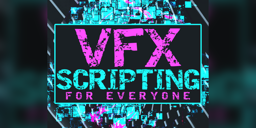 Cover image for VFX Scripting For Everyone