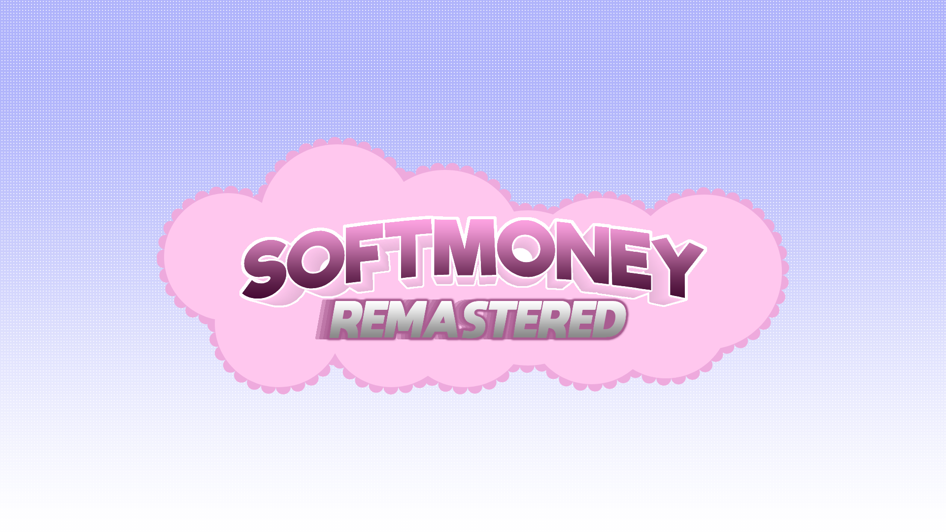 SoftMoney Remastered