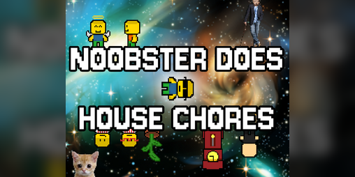 Cover image for NOOBSTER DOES HOUSE CHORES