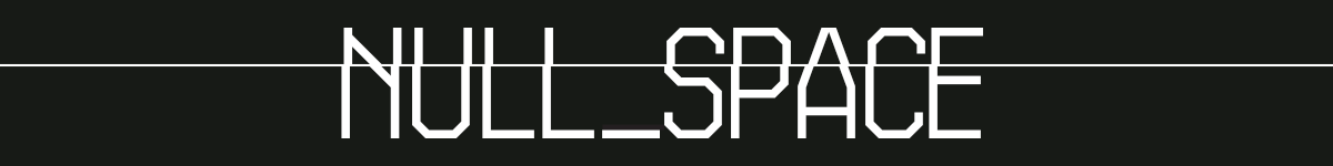 NULL_SPACE prelaunch