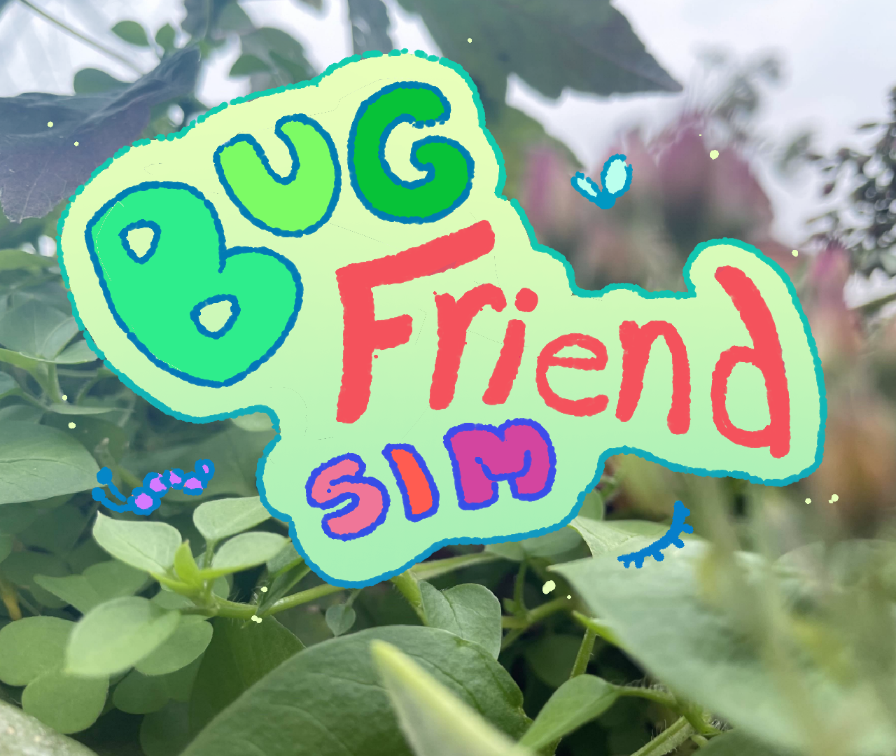 Cover image for bug friend sim!!