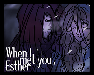 When I met you, Esther