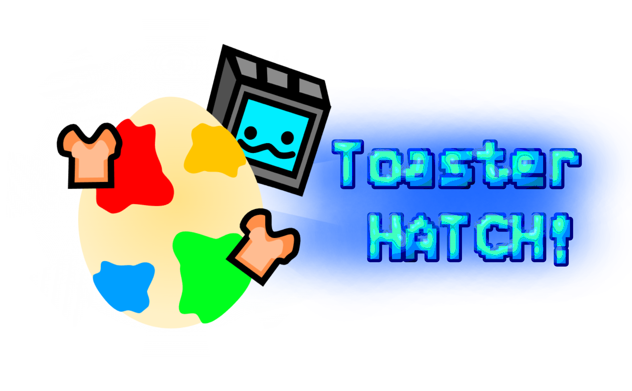 Toaster HATCH!