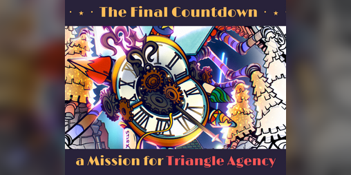 Cover image for The Final Countdown - A Triangle Agency Mission