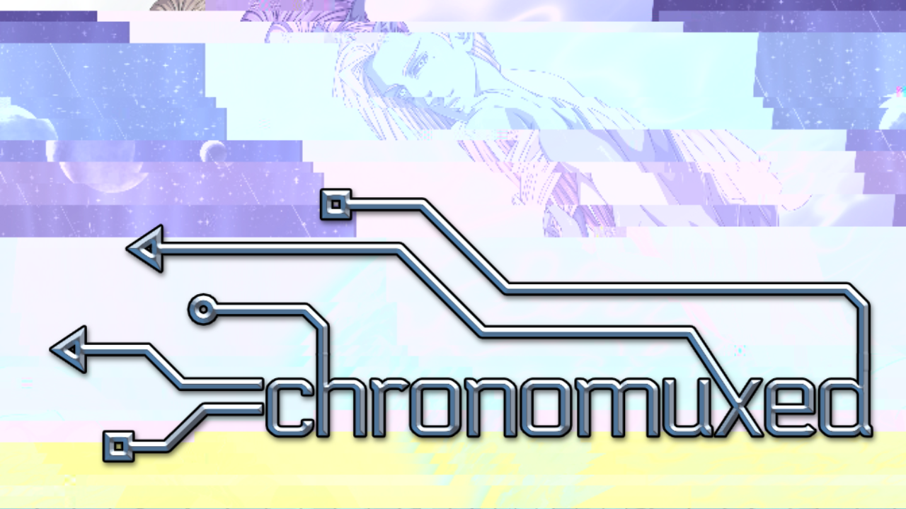 chronomuxed