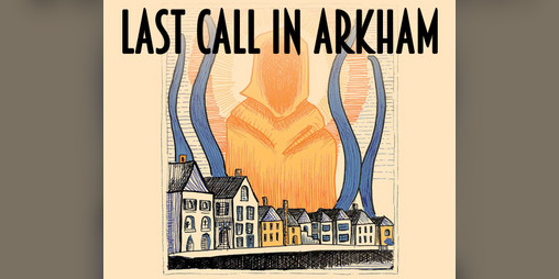 Cover image for Last Call In Arkham