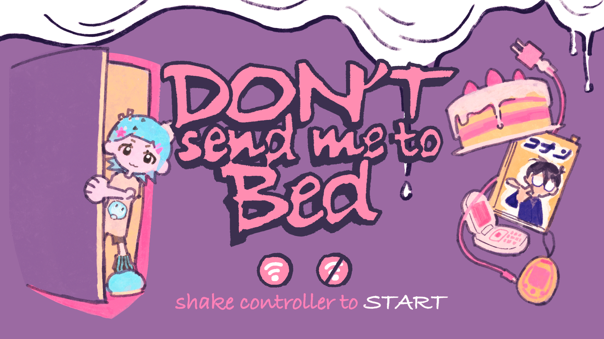 Don't Send Me to Bed