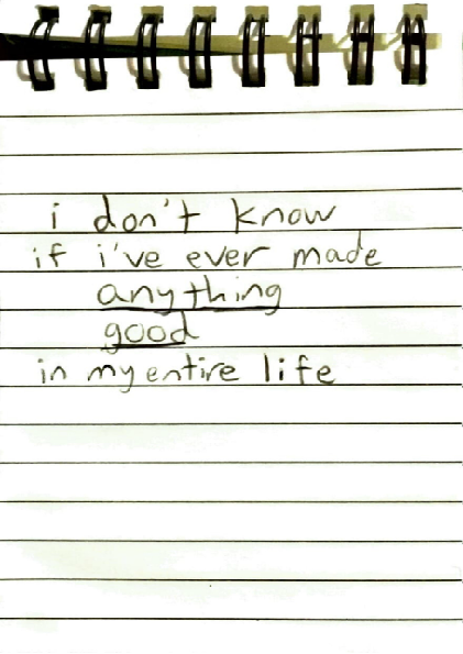 Cover image for i don't know if i've ever made anything good in my entire life