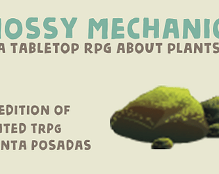 Mossy Mechanics!