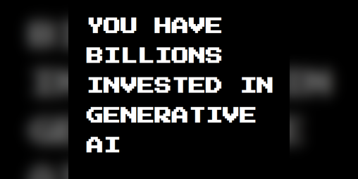 Cover image for You Have Billions Invested In Generative AI