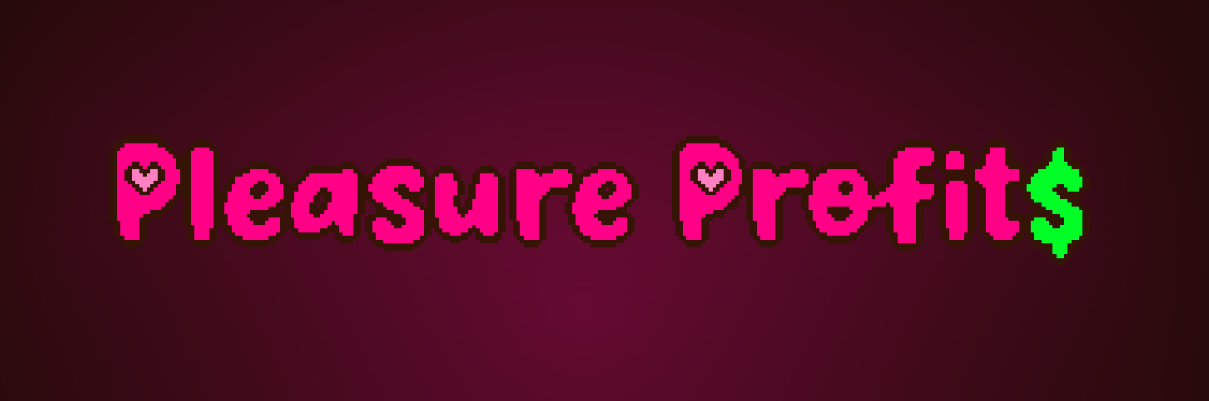 Pleasure Profits