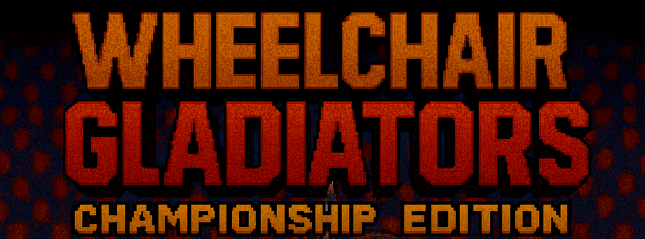 Wheelchair Gladiators Championship Edition