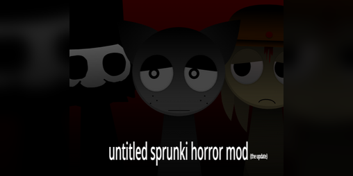 Cover image for Untitled Sprunki Horror Mod
