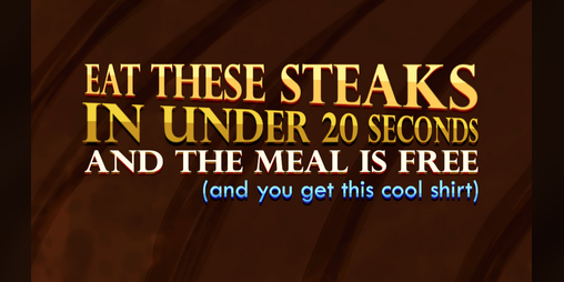 Cover image for Eat these steaks in under twenty seconds and the meal is free and you get this cool shirt.