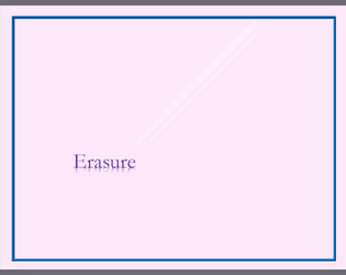 Erasure   - A social game of horror and loss 