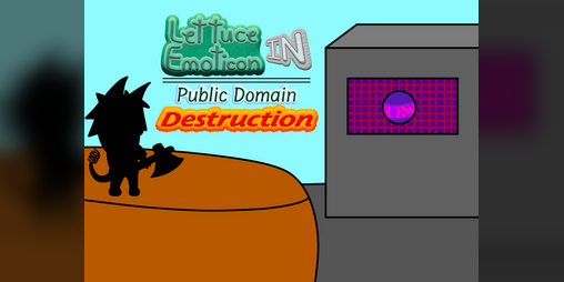 Cover image for Lettuce Emoticon IN: Public Domain Destruction