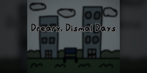 Cover image for Dreary, Dismal Days
