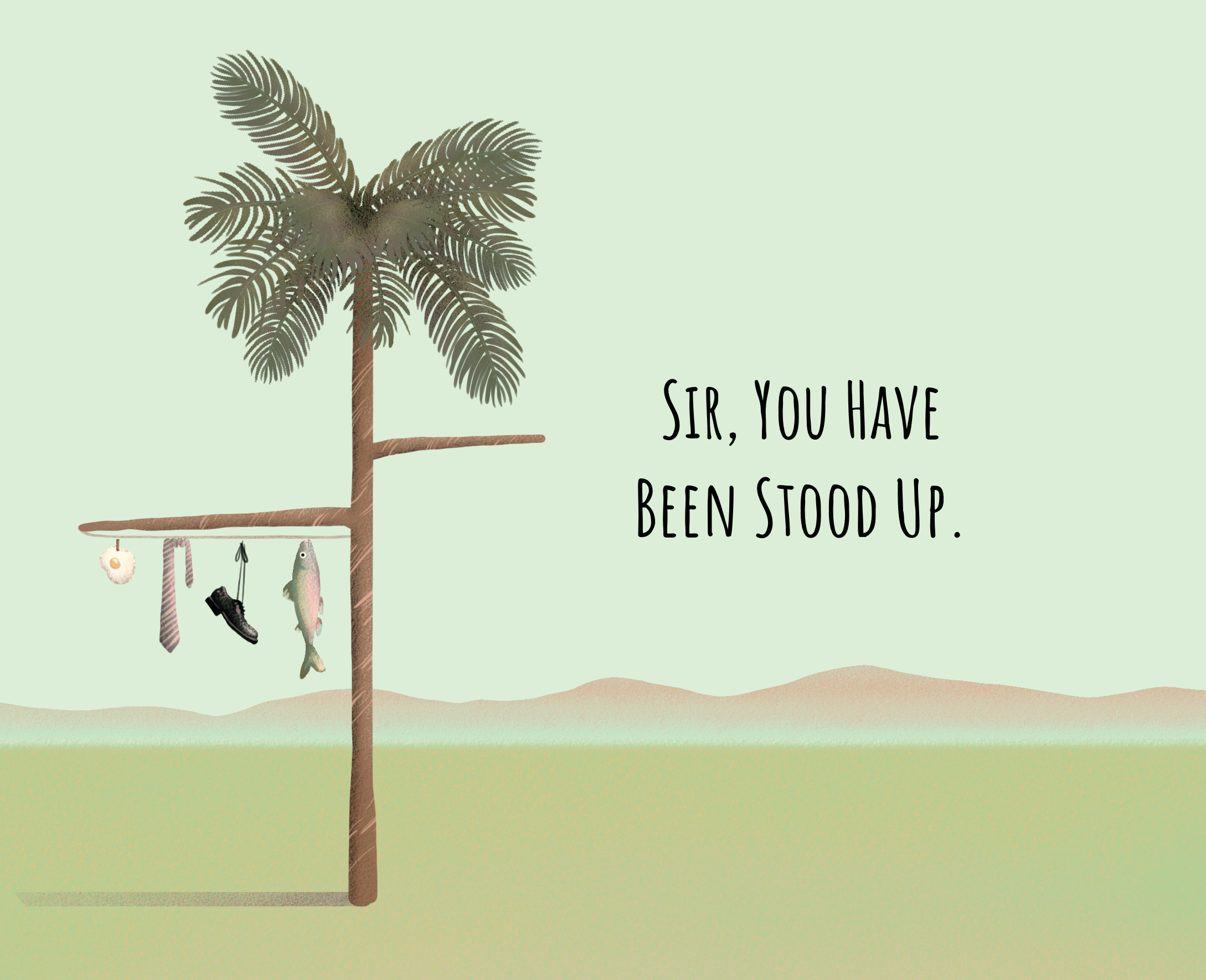 Cover image for Sir, You Have Been Stood Up.