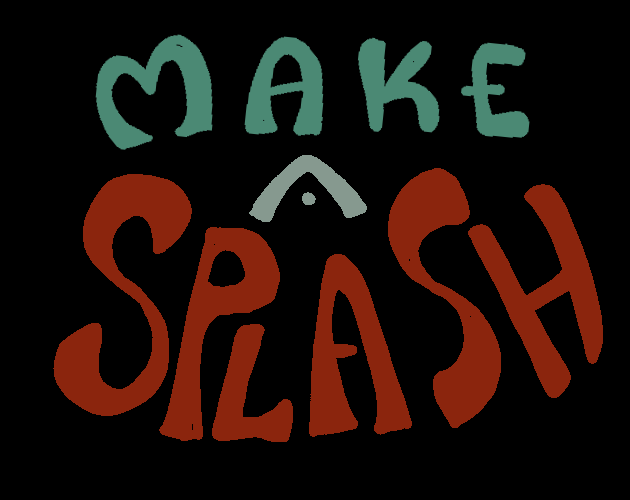 Make A Splash (Jampus 2025)