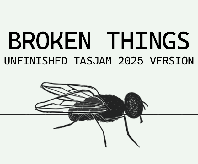 Broken Things (Unfinished & Broken Game Jam Version)