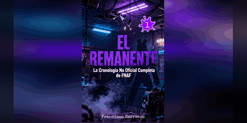 Cover image for EL REMANENTE la cronologia no oficial completa de FNAF