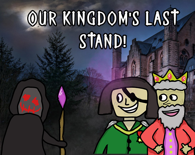 Our Kingdom's Last Stand