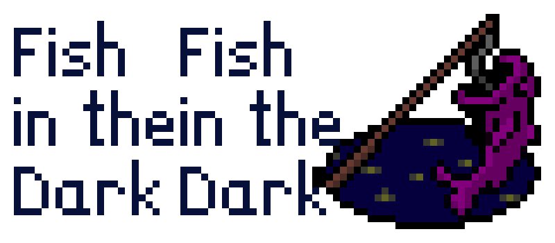 Fish in the Dark
