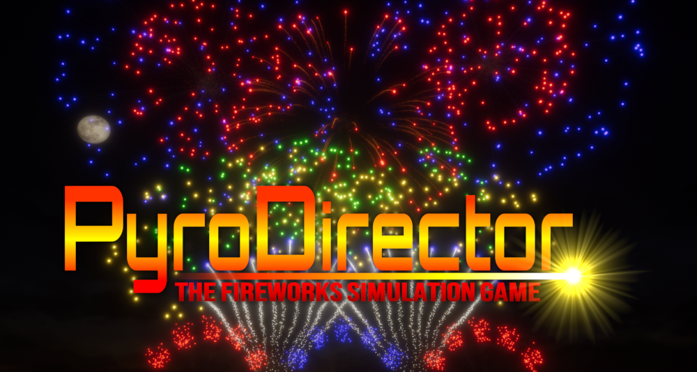 PyroDirector: The Fireworks Simulation Game [PreBeta]