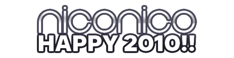 NICONICO HAPPY 2010 !!