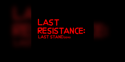 Cover image for Last resistance: Last stand demo