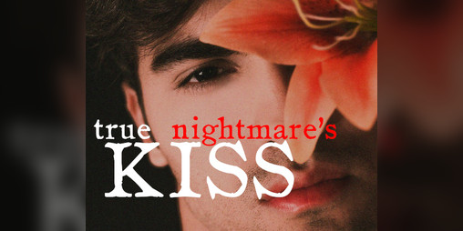 Cover image for True Nightmare's Kiss