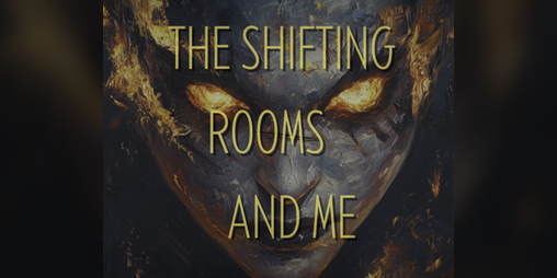 Cover image for The Shifting Rooms and Me