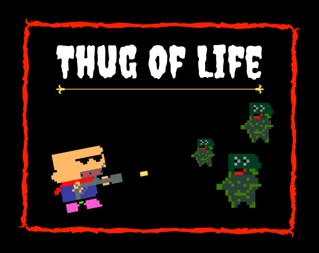 Thug Of Life