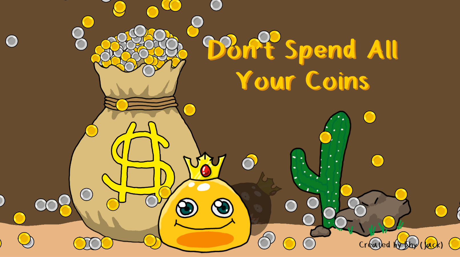 Don't Spend All Your Coins