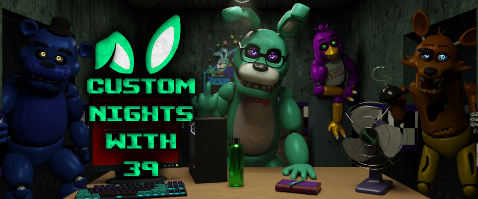 Custom Nights With 39