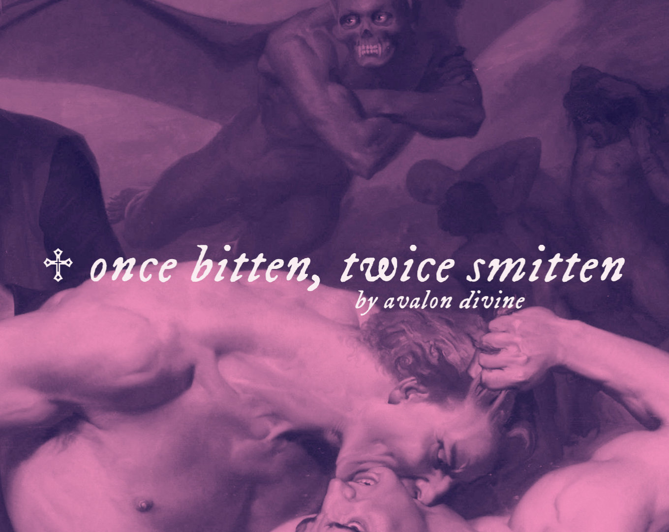 Cover image for ♱ once bitten, twice smitten