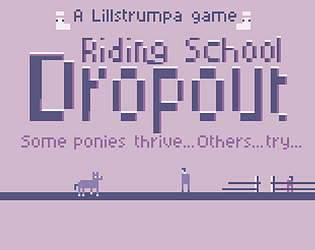 Riding School Dropout