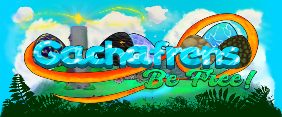 Gachafrens, Be Free!